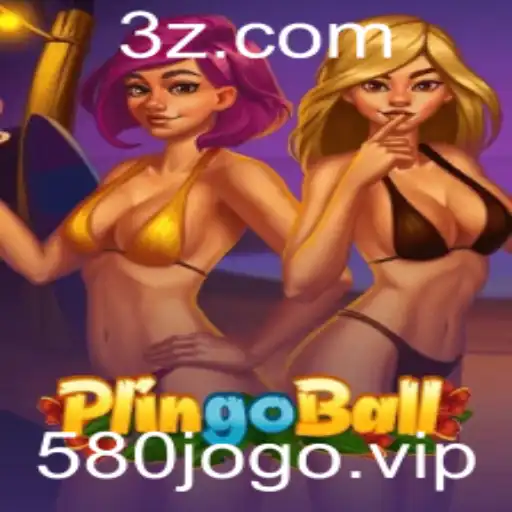 580jogo - Plingoball: Descubra o Novo Fenômeno do Mundo dos Jogos
