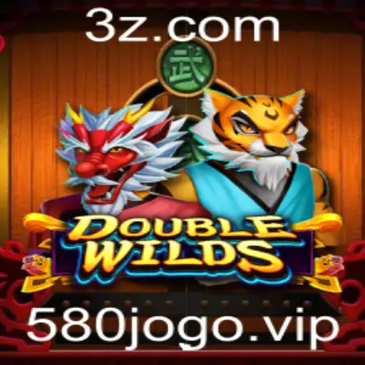 DoubleWilds: Descubra o Mundo Emocionante de 580jogo