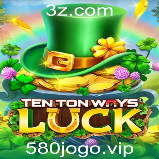 580jogo - Descobrindo TenTonWaysLuck: O Novo Fenômeno dos Jogos